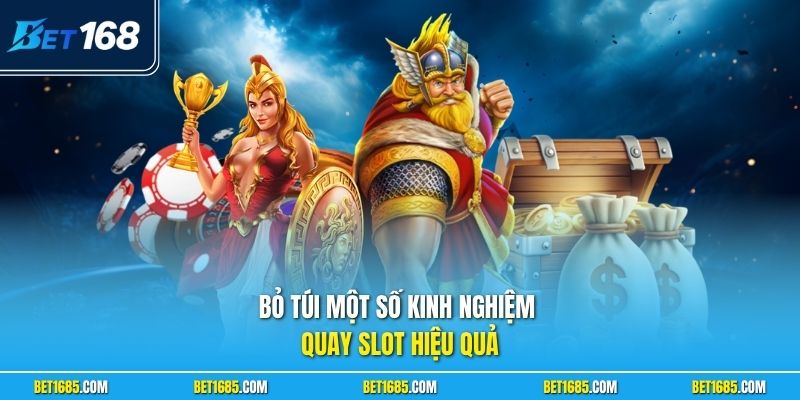 Cách Chơi Slot Và Cẩm Nang Chinh Phục Jackpot Lớn Cho Bạn 3 Bỏ túi một số kinh nghiệm quay slot hiệu quả
