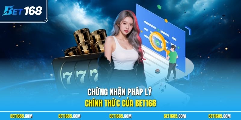Giấy Phép BET168 - Thông Tin Pháp Lý Và Phạm Vi Hoạt Động 1 Chứng nhận pháp lý chính thức của BET168